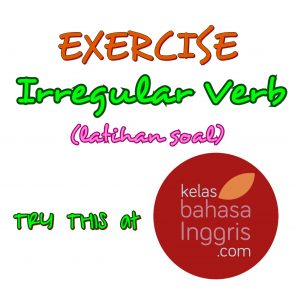 Bahasa Inggris Latihan Soal Bahasa Inggris Irregular Verb
