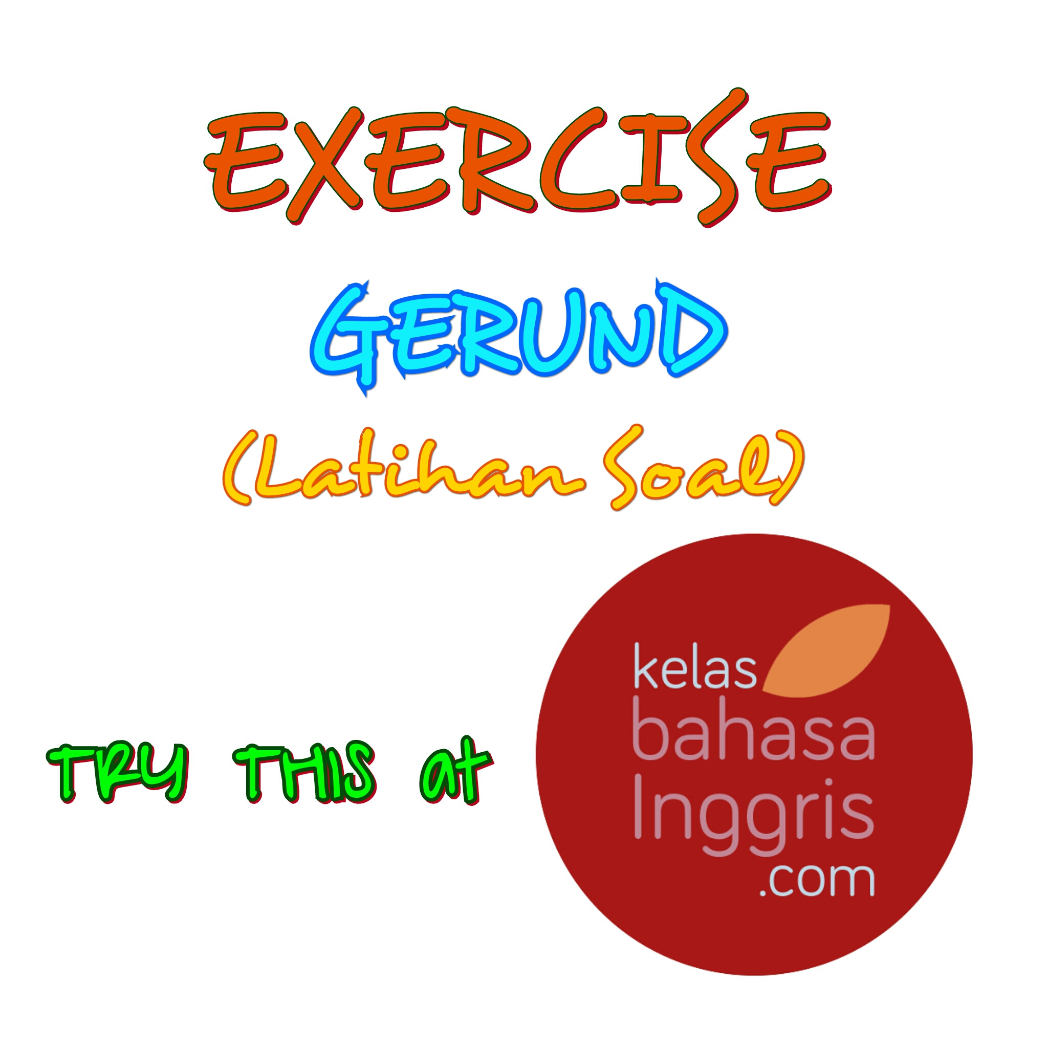 Latihan Soal Bahasa Inggris Gerund Kelasbahasainggris Com