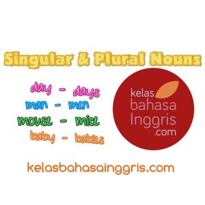 Penjelasan Lengkap Singular dan Plural Nouns
