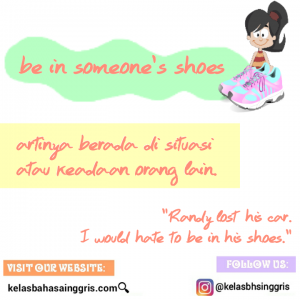 Idiom Bahasa Inggris be in someone's shoes