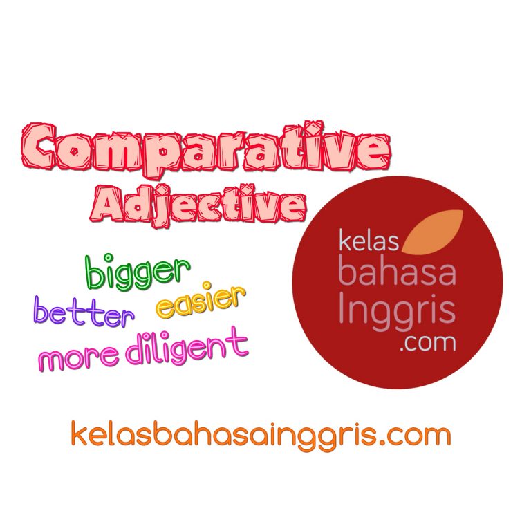 Pengertian Bentuk Dan Contoh Comparative Adjective Kelasbahasainggris Com