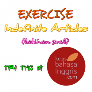 Latihan Soal Bahasa Inggris Indefinite Articles