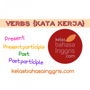 penjelasan lengkap verbs atau kata kerja dalam bahasa inggris