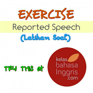 Latihan Soal Bahasa Inggris Reported Speech