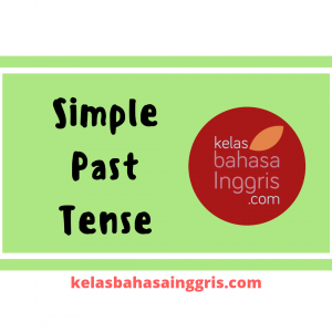 Simple Past Tense Pengertian, Rumus Penggunaan dan Contoh Kalimat