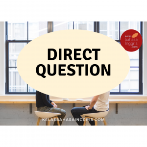 Direct Question Pengertian Formula Contoh